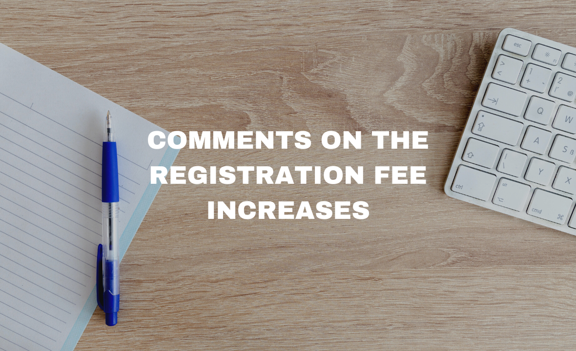 Comments on the Registration Fee Increases